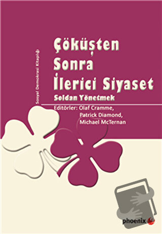 Çöküşten Sonra İlerici Siyaset - Michael McTernan - Phoenix Yayınevi -