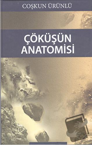 Çöküşün Anatomisi - Coşkun Ürünlü - Cinius Yayınları - Fiyatı - Yoruml