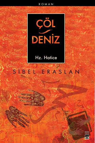 Çöl Deniz Hz. Hatice - Sibel Eraslan - Timaş Yayınları - Fiyatı - Yoru