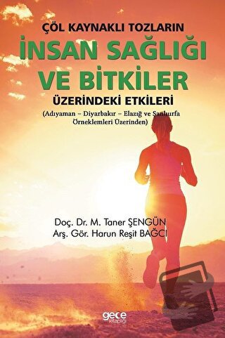 Çöl Kaynaklı Tozların İnsan Sağlığı ve Bitkiler Üzerindeki Etkileri - 