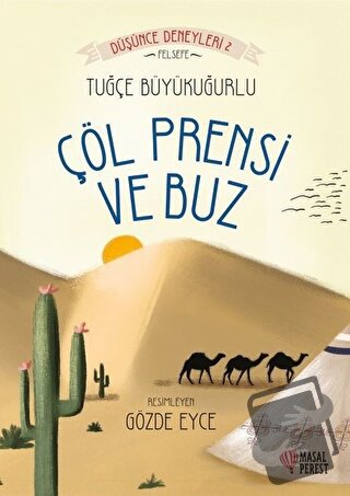 Çöl Prensi ve Buz - Tuğçe Büyükuğurlu - Masalperest - Fiyatı - Yorumla