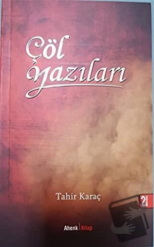 Çöl Yazıları - Tahir Karaç - Ahenk Kitap - Fiyatı - Yorumları - Satın 