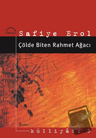 Çölde Biten Rahmet Ağacı - Safiye Erol - Kubbealtı Neşriyatı Yayıncılı