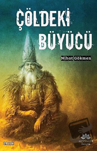 Çöldeki Büyücü - Nihat Gökmen - Mevsimler Kitap - Fiyatı - Yorumları -