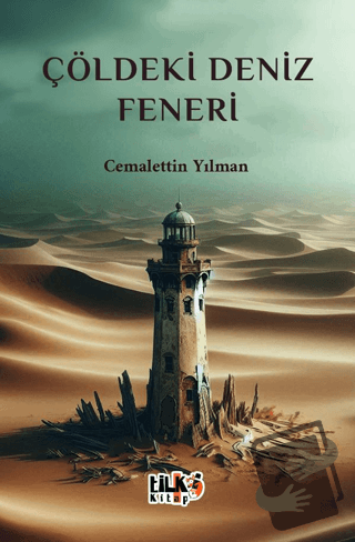 Çöldeki Deniz Feneri - Cemalettin Yılman - Tilki Kitap - Fiyatı - Yoru