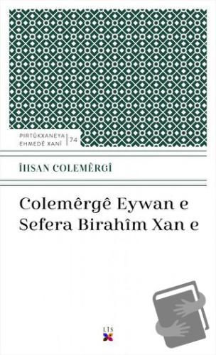 Colemerge Eywan E Sefera Bırahim Xan E - İhsan Colemergi - Lis Basın Y