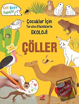 Çöller - Çocuklar İçin Yaratıcı Etkinliklerle Ekoloji - Kim Myung Hee 