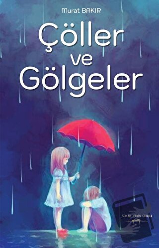 Çöller Ve Gölgeler - Murat Bakır - Sokak Kitapları Yayınları - Fiyatı 