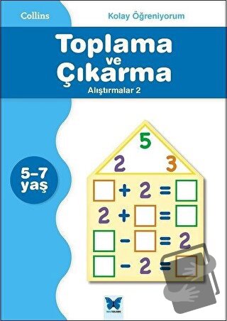 Collins Kolay Öğreniyorum - Toplama ve Çıkarma Alıştırmalar 2 (5-7 Yaş