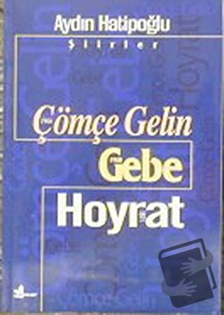 Çömçe Gelin 1966 Gebe 1968 Hoyrat 1971 - Aydın Hatipoğlu - Çınar Yayın