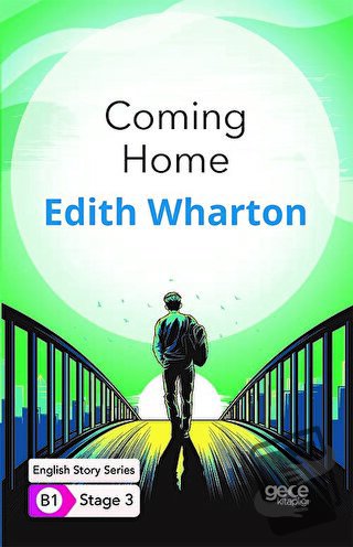 Coming Home - İngilizce Hikayeler B1 Stage 3 - Edith Wharton - Gece Ki