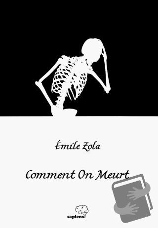 Comment On Meurt - Nasıl Ölünür - Emile Zola - Sapiens Yayınları - Fiy