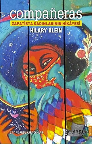 Companeras - Zapatista Kadınlarının Hikayesi - Hilary Klein - Güldünya