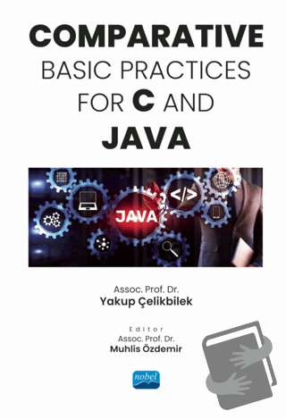 Comparative Basic Practices For C and JAVA - Yakup Çelikbilek - Nobel 