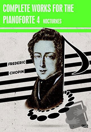 Complete Works For The Pianoforte 4 - Frederic Chopin - Gece Kitaplığı