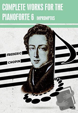 Complete Works For The Pianoforte 6 - Frederic Chopin - Gece Kitaplığı