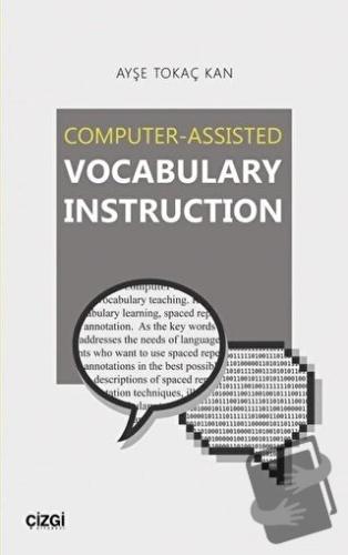 Computer - Assisted Vocabulary Instruction - Ayşe Tokaç Kan - Çizgi Ki