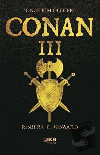 Conan 3 - Robert E. Howard - Gece Kitaplığı - Fiyatı - Yorumları - Sat