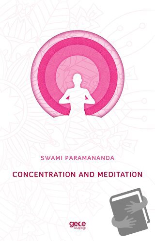 Concentration and Meditation - Swami Paramananda - Gece Kitaplığı - Fi