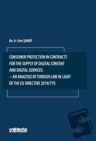 Consumer Protection in Contracts for the Supply of Digital Content and