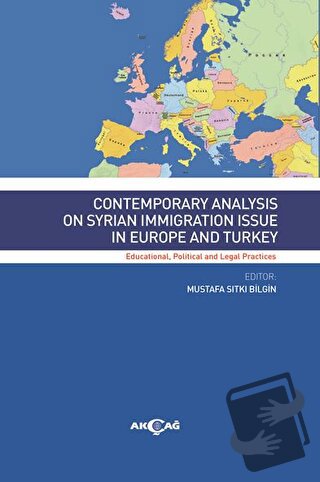 Contemporary Analysıs On Syrian Immigratıon Issue In Europe And Turkey