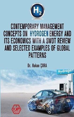 Contemporary Management Concepts On Hydrogen Energy And Its Economics 