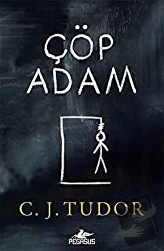 Çöp Adam - C. J. Tudor - Pegasus Yayınları - Fiyatı - Yorumları - Satı