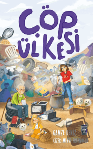 Çöp Ülkesi - Gamze Atasöz Deniz - Timaş Çocuk - Fiyatı - Yorumları - S