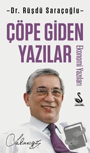 Çöpe Giden Yazılar - Ekonomi Yazıları - Rüşdü Saraçoğlu - Siyah Kuğu Y