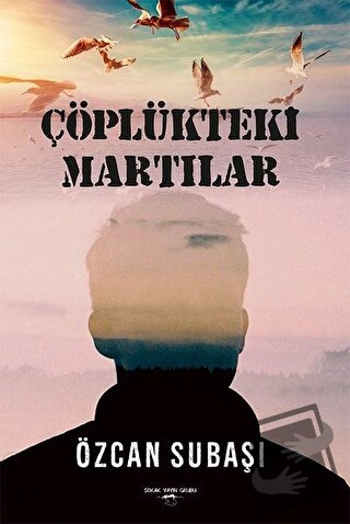 Çöplükteki Martılar - Özcan Subaşı - Sokak Kitapları Yayınları - Fiyat