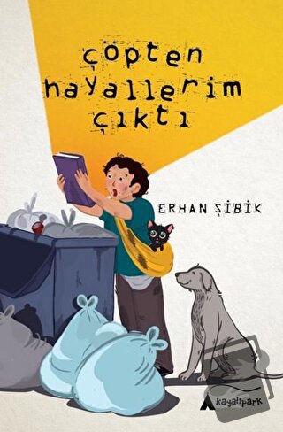 Çöpten Hayallerim Çıktı - Erhan Şibik - Kayalıpark Çocuk - Fiyatı - Yo