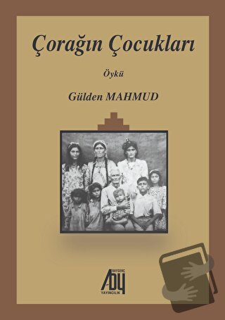 Çorağın Çocukları - Gülden Mahmud - Baygenç Yayıncılık - Fiyatı - Yoru