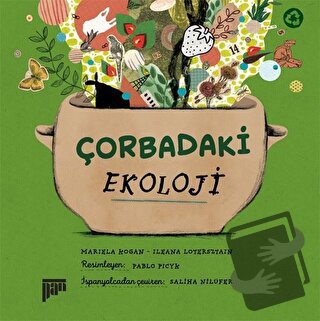 Çorbadaki Ekoloji - Ileana Lotersztain - Pan Yayıncılık - Fiyatı - Yor