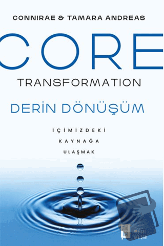 Core Transformation - İçimizdeki Kaynağa Ulaşmak - Conniare Andreas - 