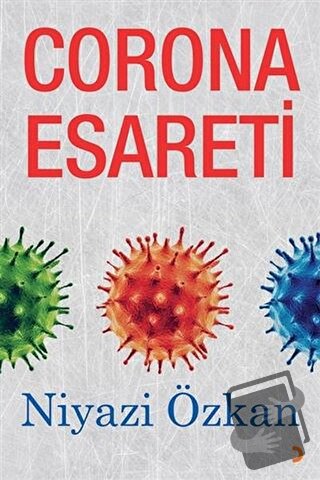 Corona Esareti - Niyazi Özkan - Cinius Yayınları - Fiyatı - Yorumları 