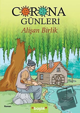 Corona Günleri - Alişan Birlik - Başlık Yayınları - Fiyatı - Yorumları