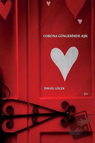 Corona Günlerinde Aşk - İsmail Göçer - Cinius Yayınları - Fiyatı - Yor