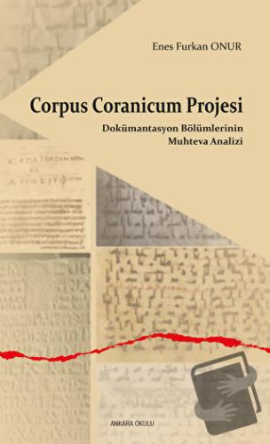 Corpus Coranicum Projesi - Enes Furkan Onur - Ankara Okulu Yayınları -