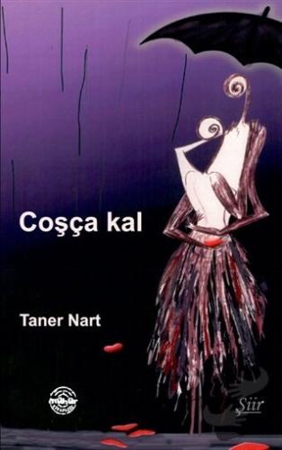 Coşça Kal - Taner Nart - Mühür Kitaplığı - Fiyatı - Yorumları - Satın 