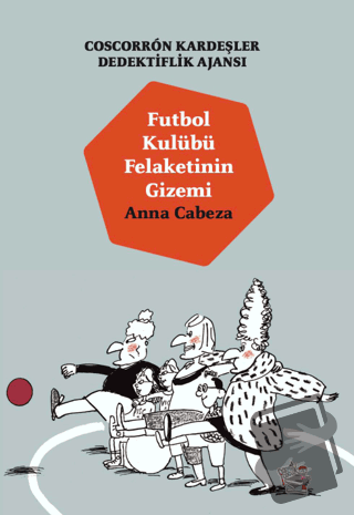 Coscorron Kardeşler Dedektiflik Ajansı - Futbol Kulübü Felaketinin Giz