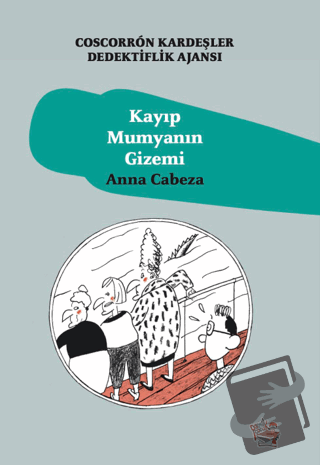 Coscorron Kardeşler Dedektiflik Ajansı - Kayıp Mumyanın Gizemi - Anna 