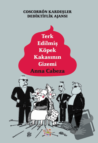 Coscorron Kardeşler Dedektiflik Ajansı - Terk Edilmiş Köpek Kakasının 