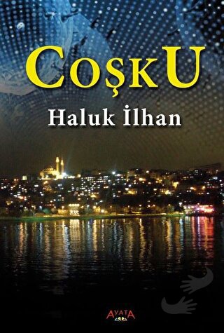 Coşku - Haluk İlhan - Ayata Kitap - Fiyatı - Yorumları - Satın Al