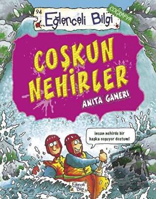 Coşkun Nehirler - Anita Ganeri - Eğlenceli Bilgi Yayınları - Fiyatı - 