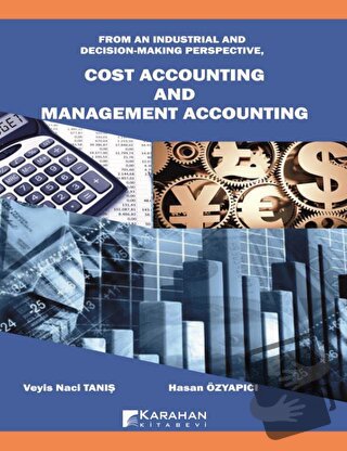 Cost Accounting And Management Accounting - Veyis Naci Tanış - Karahan