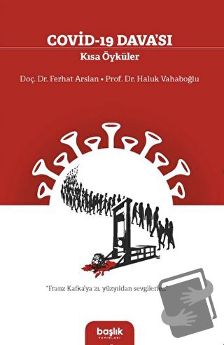 Covid-19 Davası Kısa Öyküler - Ferhat Arslan - Başlık Yayınları - Fiya