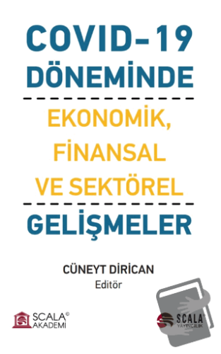 Covıd-19 Döneminde Ekonomik, Finansal ve Sektörel Gelişmeler - Cüneyt 