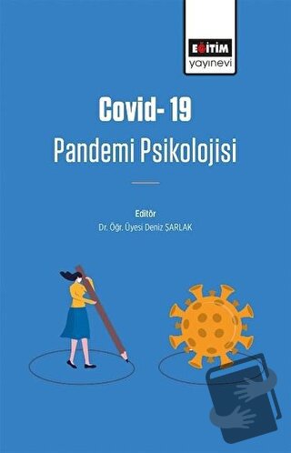 Covid-19 Pandemi Psikolojisi - Deniz Şarlak - Eğitim Yayınevi - Bilims