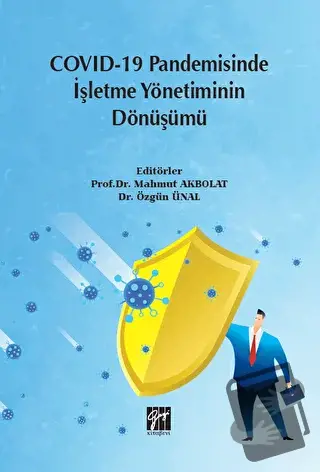 Covid-19 Pandemisinde İşletme Yönetiminin Dönüşümü - Mahmut Akbolat - 