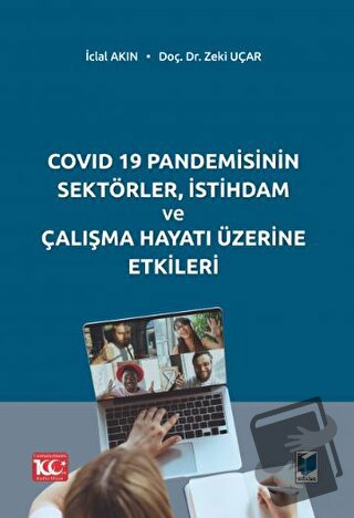 COVID 19 Pandemisinin Sektörler, İstihdam ve Çalışma Hayatı Üzerine Et